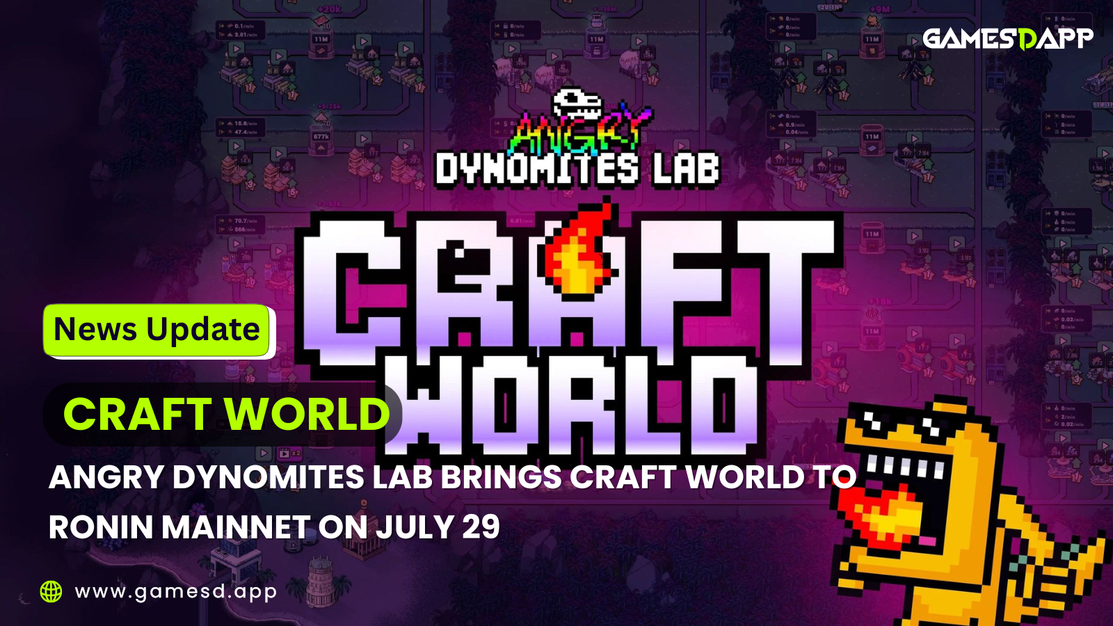 Angry Dynomites Lab Brings Craft World to Ronin Mainnet on July 29