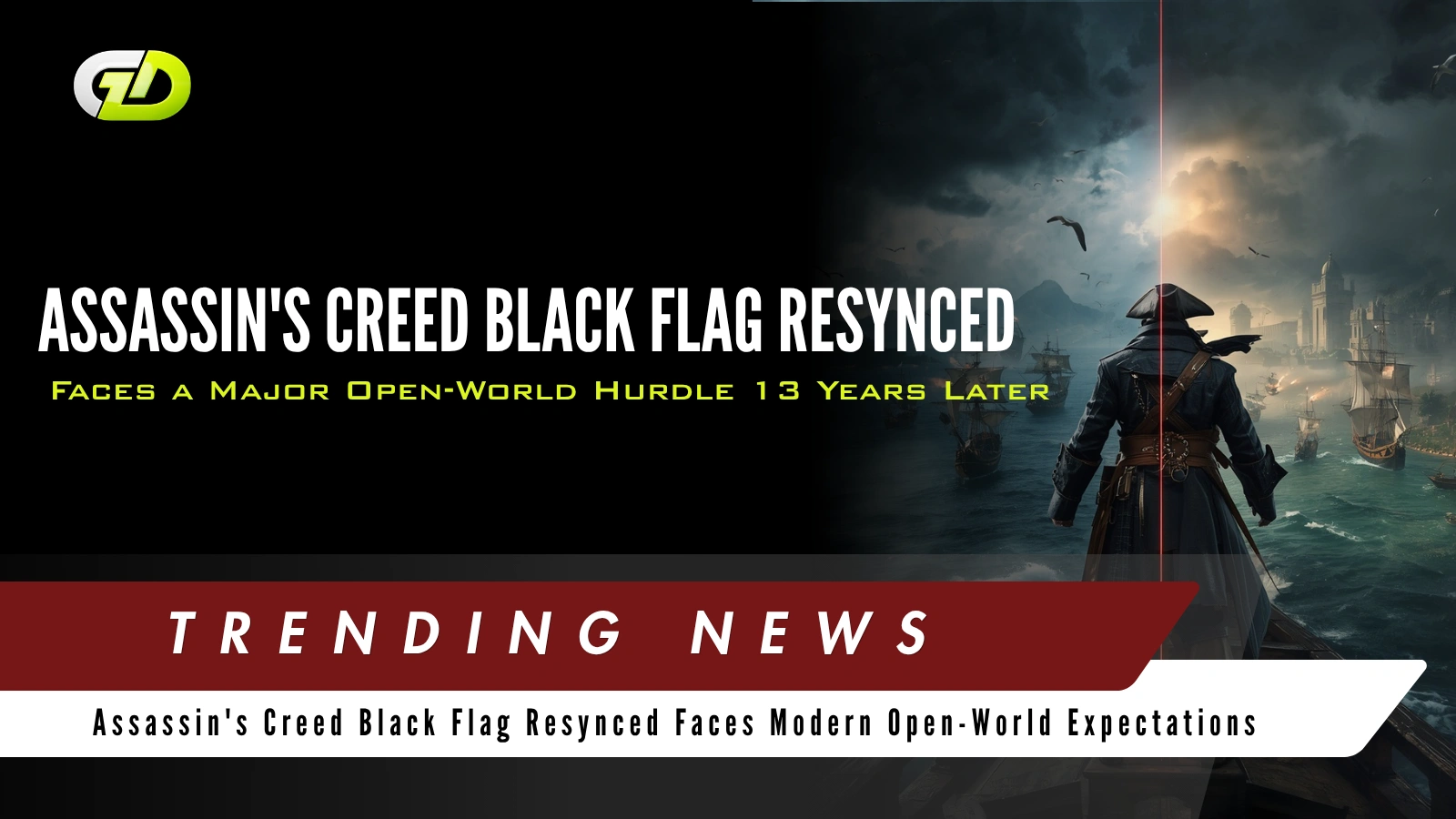 Assassin's Creed Black Flag Resynced Faces Its Biggest Challenge Yet