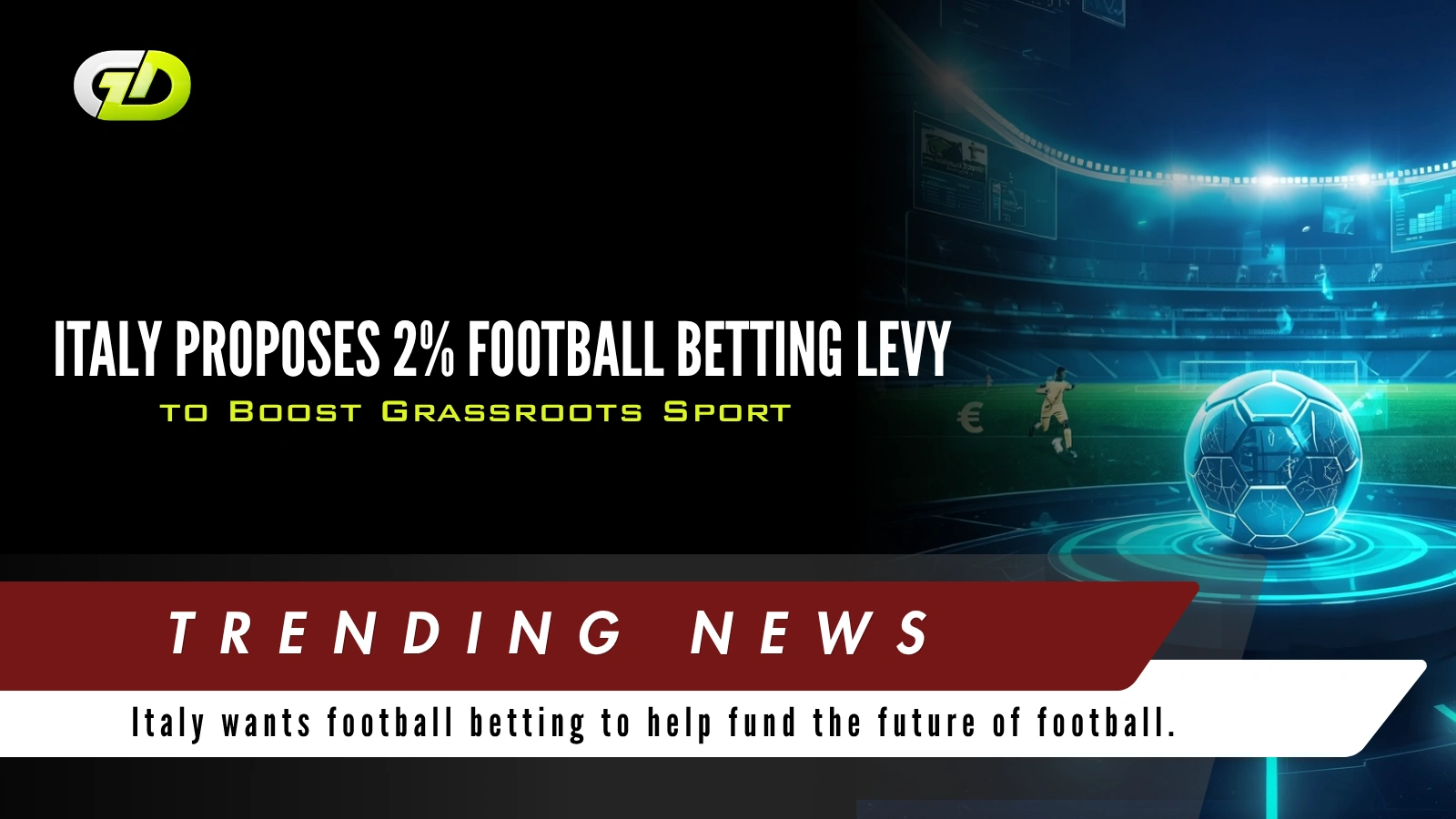 Italy Proposes 2% Football Betting Levy to Boost Grassroots Sport
