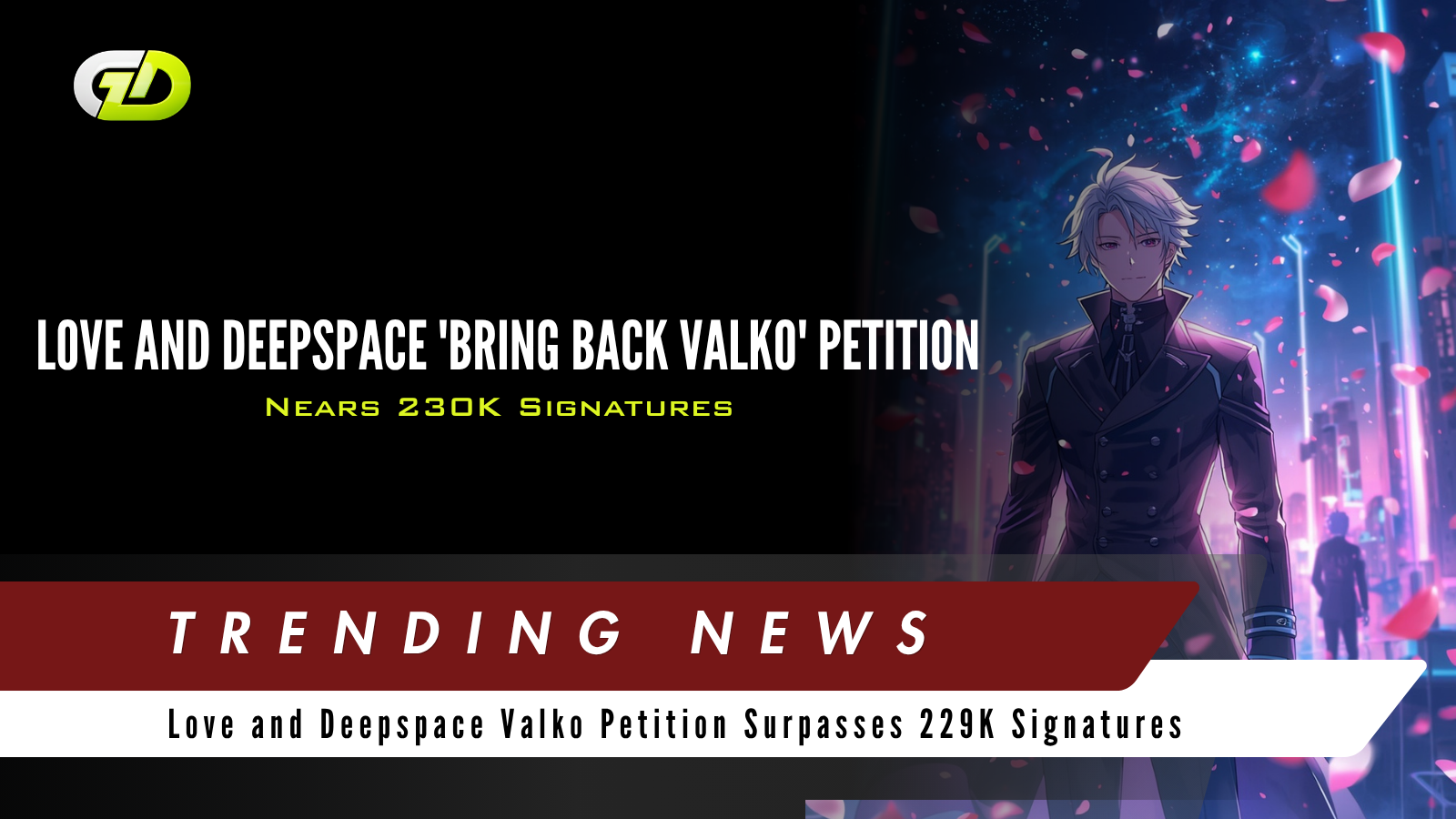 Love and Deepspace 'Bring Back Valko' Petition Nears 230K Signatures