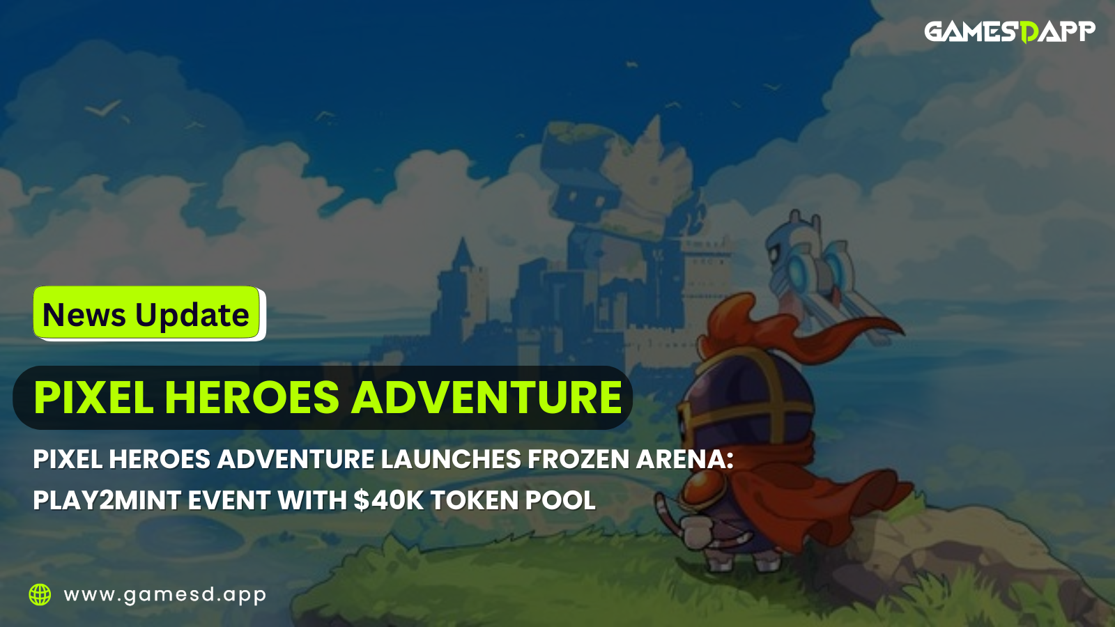 Pixel Heroes Adventure Launches Frozen Arena: Play2Mint Event with $40K Token Pool