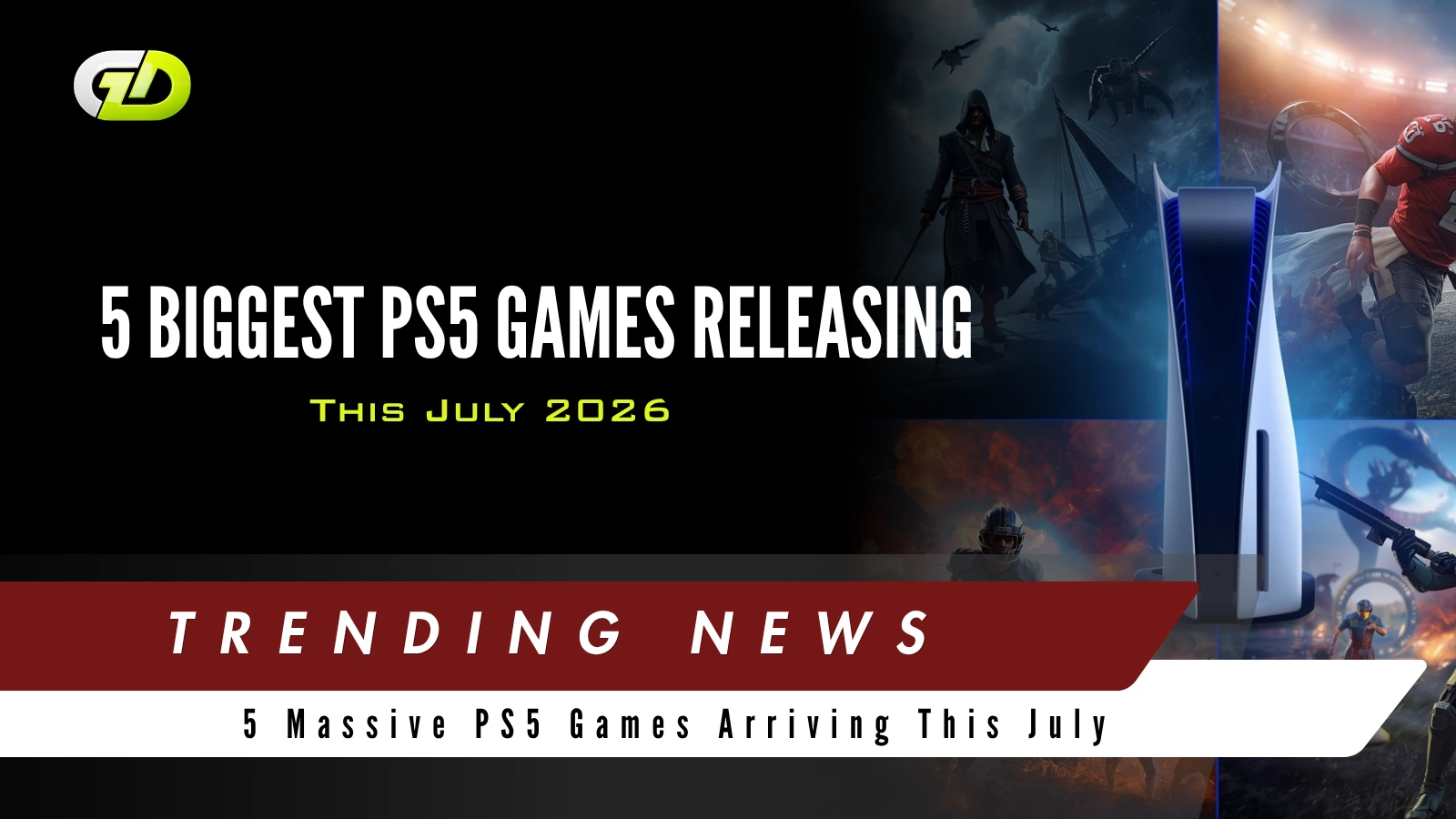 5 Biggest PS5 Games Releasing This July 2026