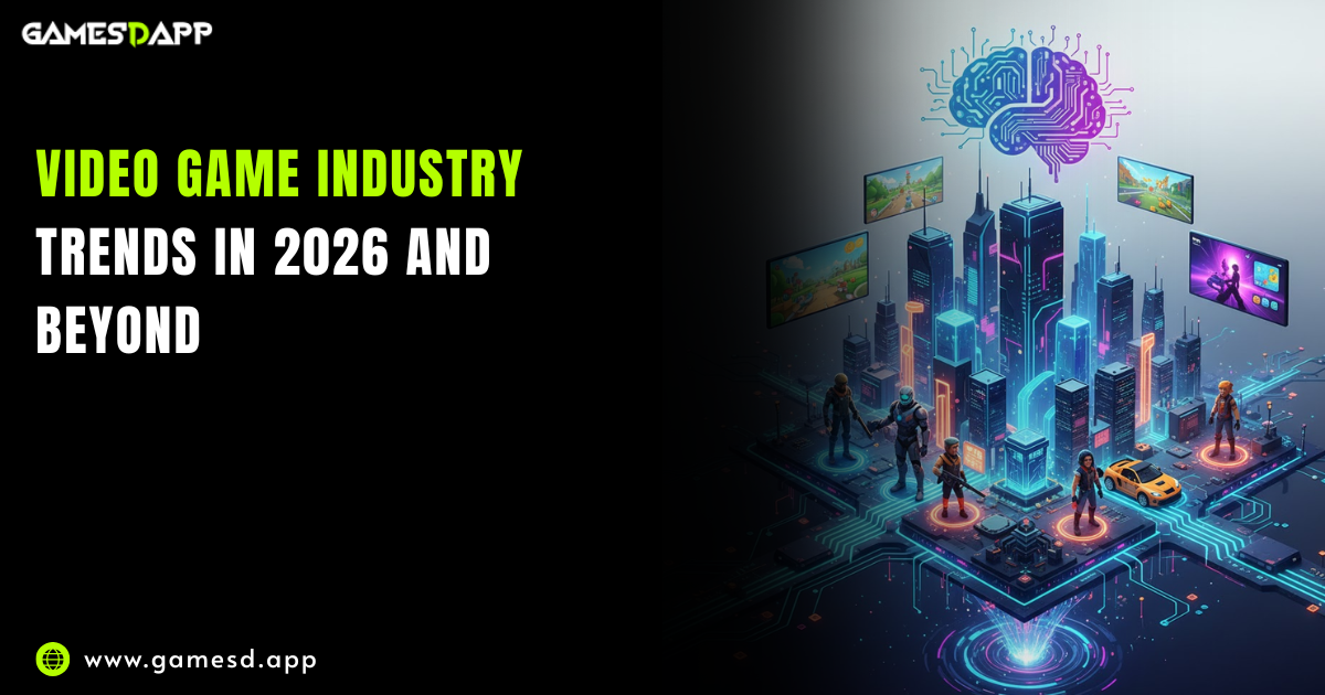 Video Game Industry Trends in 2026 and Beyond